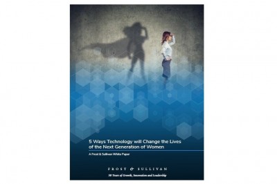 Frost & Sullivan Visionary Innovation Expert Reveals 5 Ways Technology will Change the Lives of the Next Generation of Women