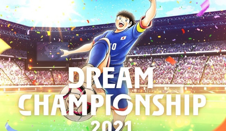 “Captain Tsubasa: Dream Team” Dream Championship 2021 Final Regional Qualifiers Begin!
