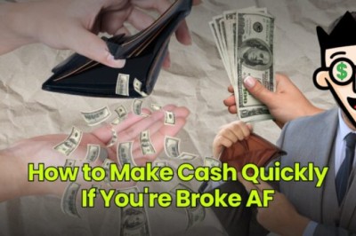 How to Make Cash Quickly If You’re Broke AF